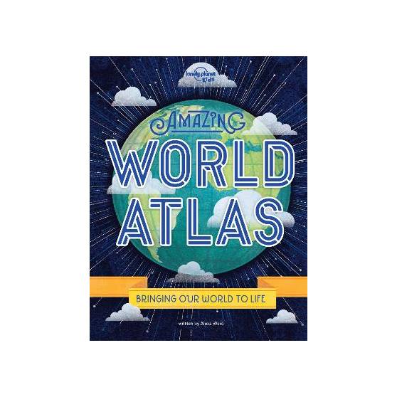 Lonely Planet Kids Amazing World Atlas