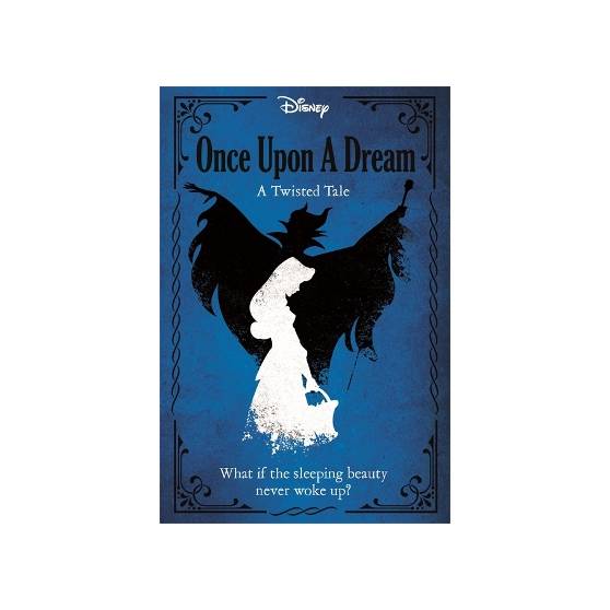 Disney Princess Sleeping Beauty: Once Upon a Dream (Twisted Tales